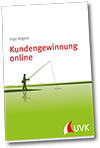 Kundengewinnung online – das zweite Fachbuch von Ingo Vögele