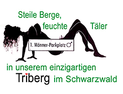 Triberg im Schwarzwald / 1. Männer-Parkplatz – Steile Berge, feuchte Täler ...