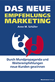 Anne M. Schüller: Das neue Empfehlungsmarketing